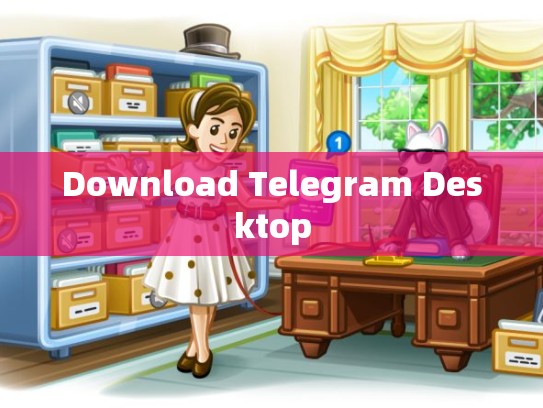 Download Telegram Desktop