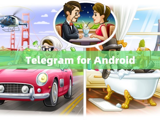 Telegram for Android