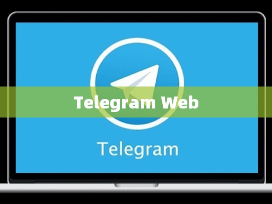 Telegram Web