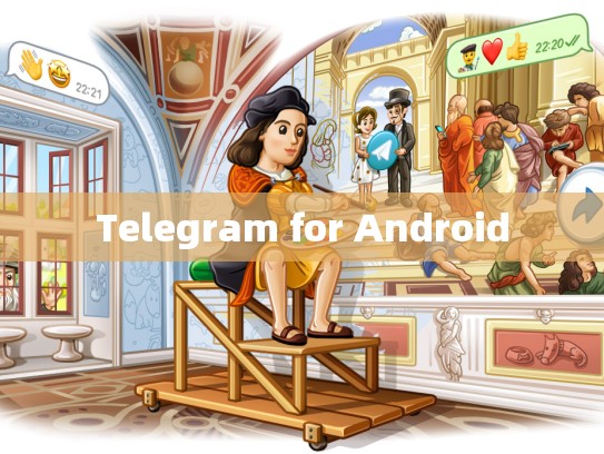 Telegram for Android