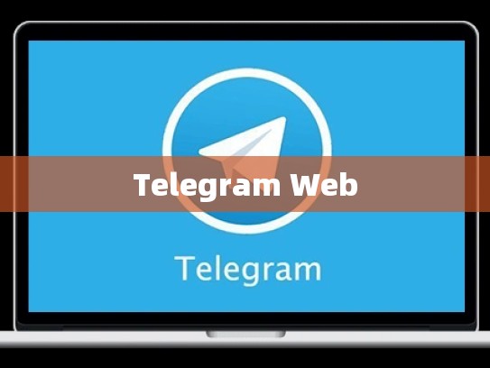 Telegram Web