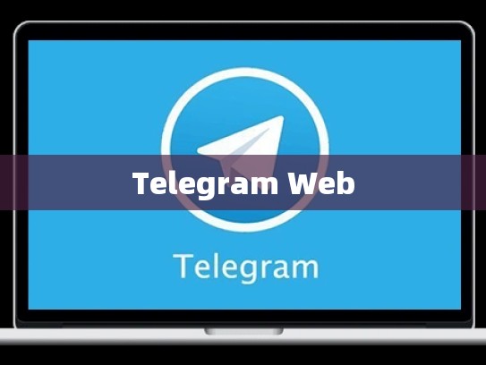 Telegram Web