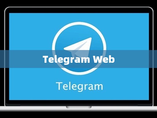 Telegram Web