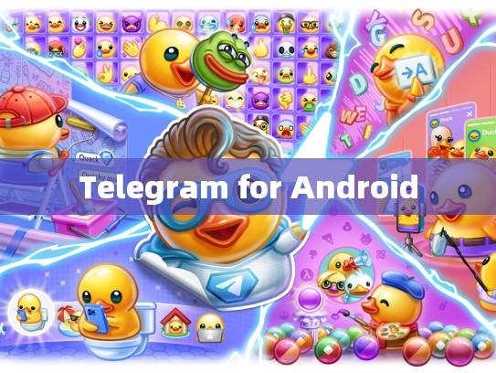 Telegram for Android
