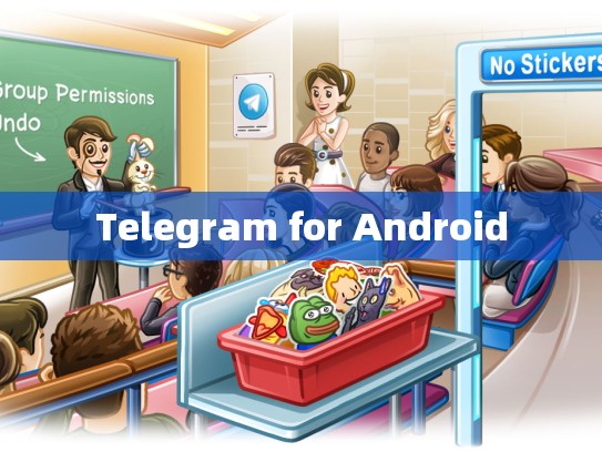 Telegram for Android