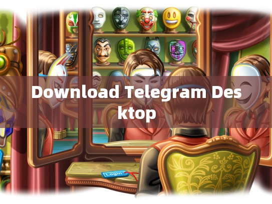 Download Telegram Desktop