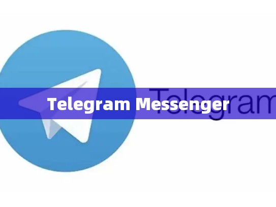 Telegram Messenger