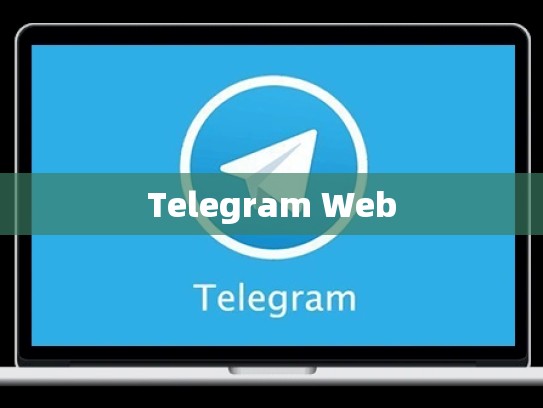 Telegram Web