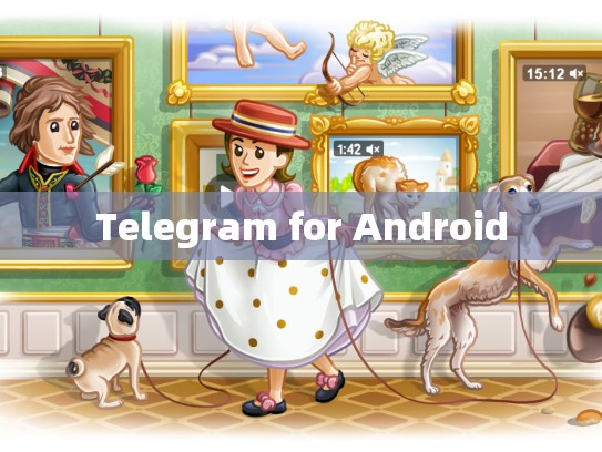 Telegram for Android