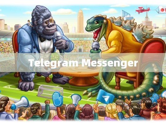 Telegram Messenger