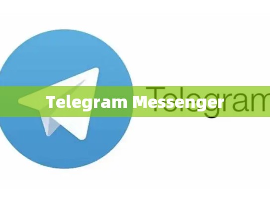 Telegram Messenger