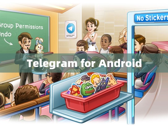 Telegram for Android