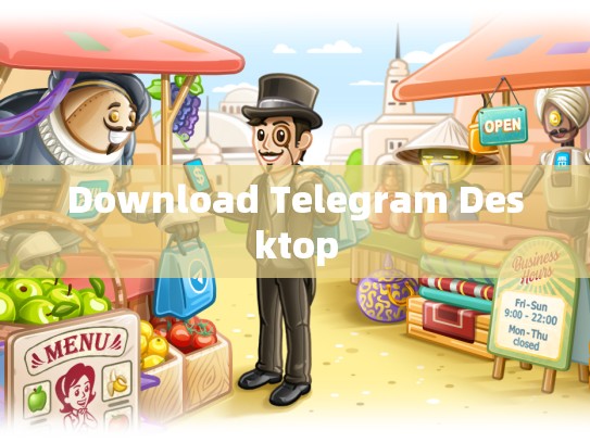 Download Telegram Desktop