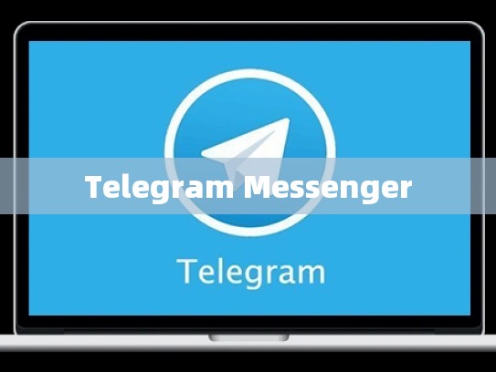 Telegram Messenger