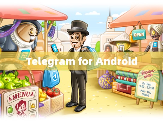 Telegram for Android