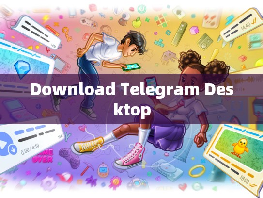 Download Telegram Desktop