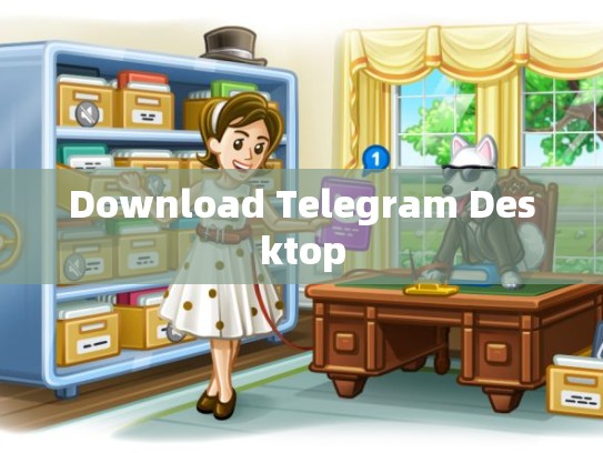 Download Telegram Desktop