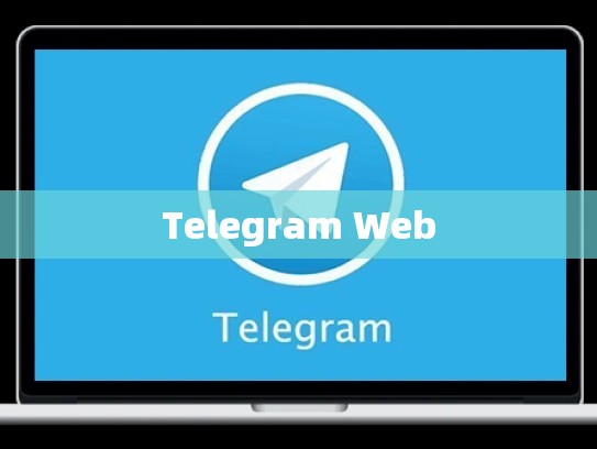 Telegram Web