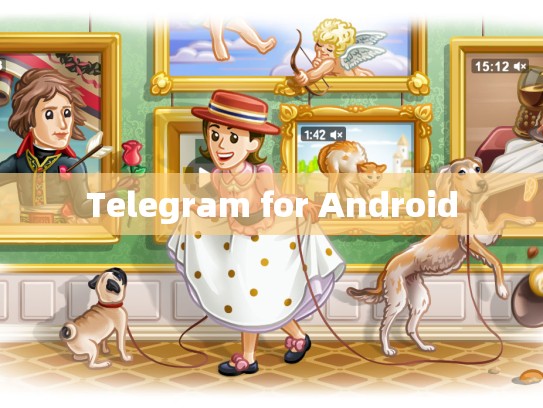 Telegram for Android