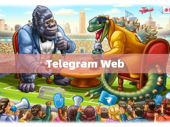 Telegram Web