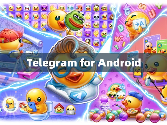 Telegram for Android