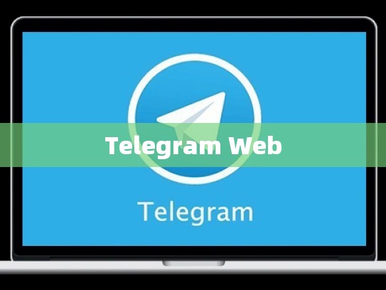 Telegram Web