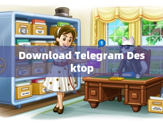 Download Telegram Desktop