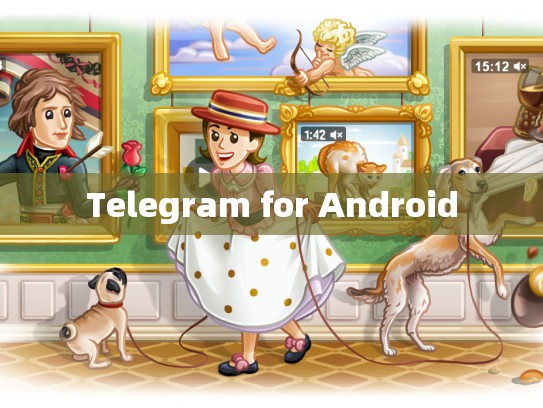 Telegram for Android