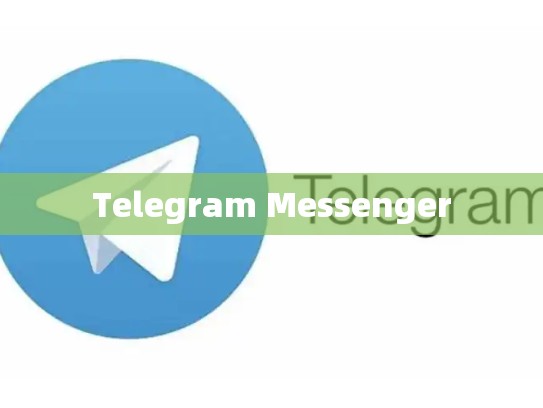 Telegram Messenger