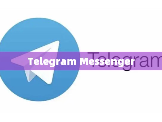 Telegram Messenger
