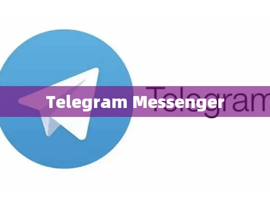 Telegram Messenger