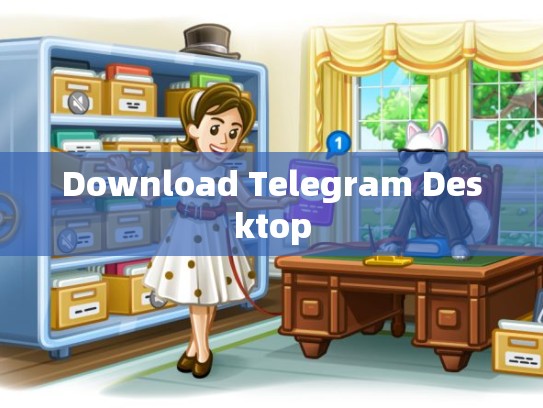 Download Telegram Desktop