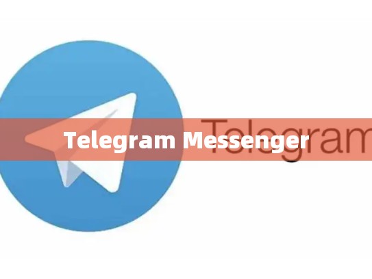 Telegram Messenger