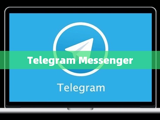 Telegram Messenger