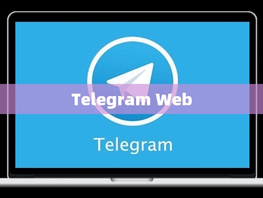 Telegram Web