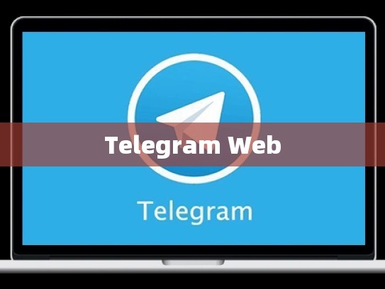 Telegram Web