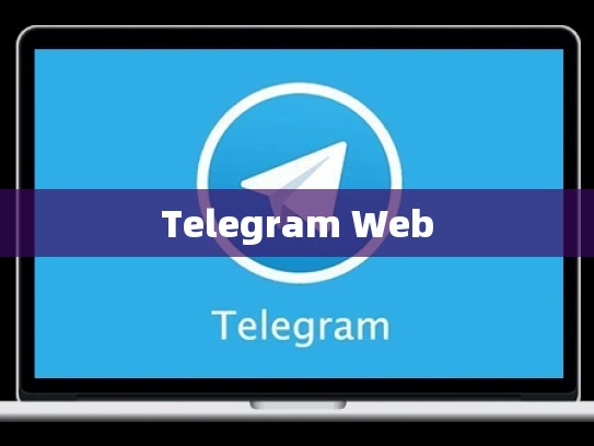 Telegram Web