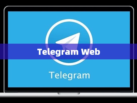Telegram Web