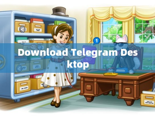 Download Telegram Desktop