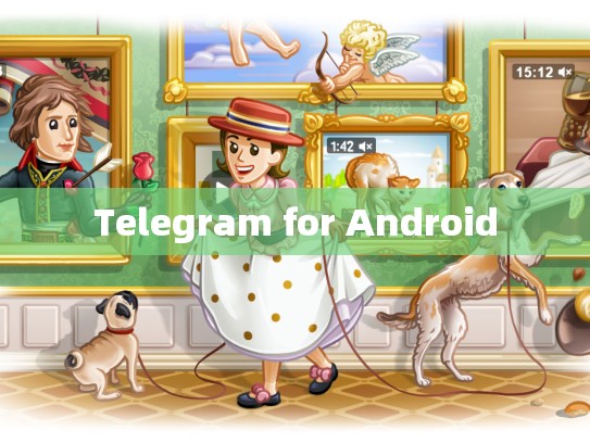 Telegram for Android