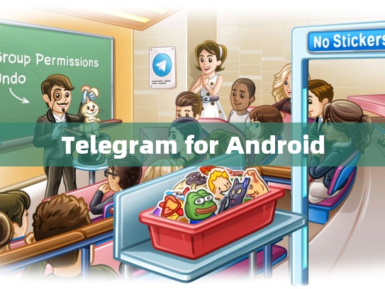 Telegram for Android