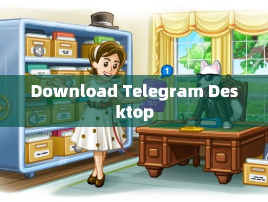 Download Telegram Desktop