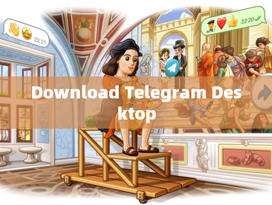 Download Telegram Desktop