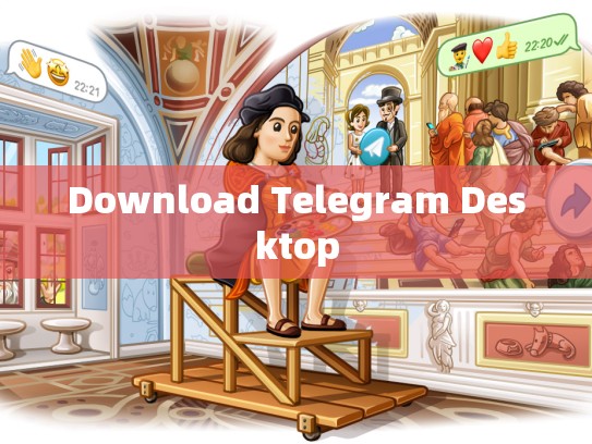 Download Telegram Desktop