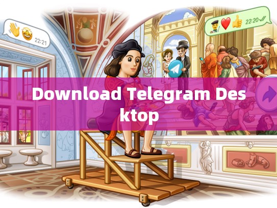 Download Telegram Desktop