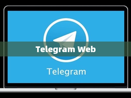 Telegram Web