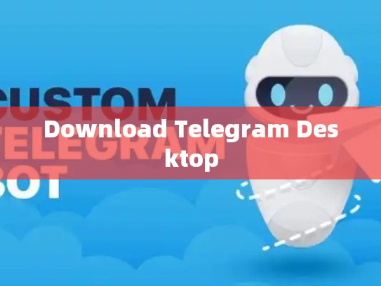 Download Telegram Desktop