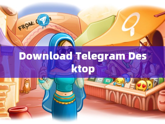 Download Telegram Desktop