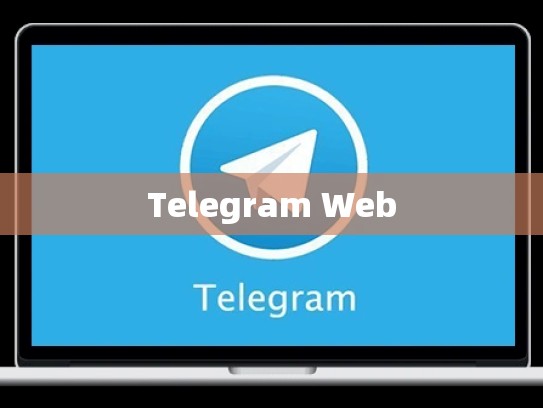 Telegram Web