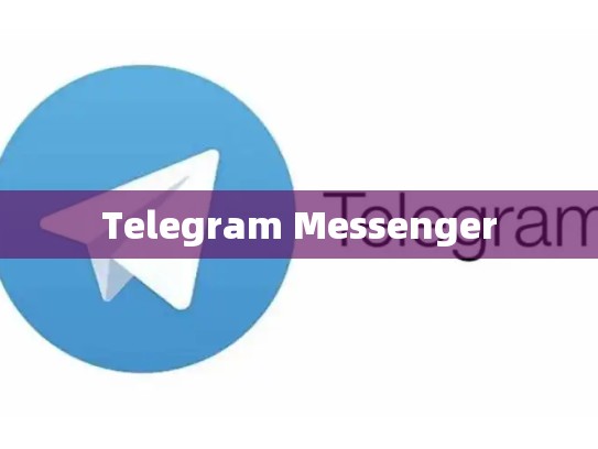 Telegram Messenger